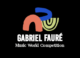 Gabriel Fauré Music World Competition and Festival (Free Entry)